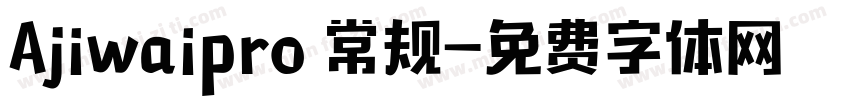 Ajiwaipro 常规字体转换